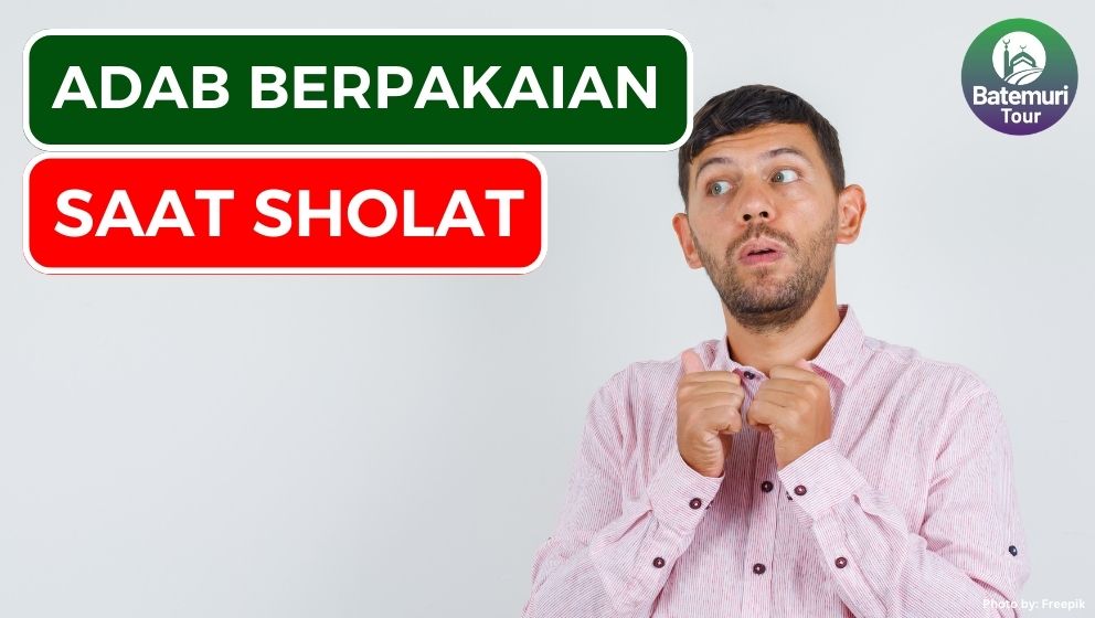 Jangan Sholat Pake 7 Pakaian Ini!! Ini Dia Adab Berpakaian Saat Sholat